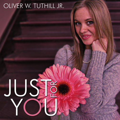 Oliver Tuthill Jr. - Just for You
