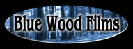 Blue Wood Films